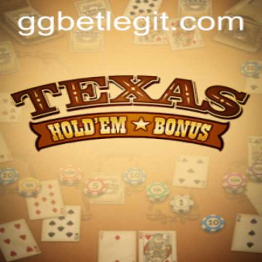 Exploring the Thrills of Texas Holdem Bonus with GGBET